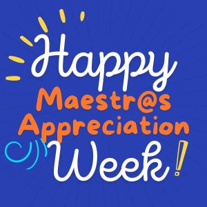 Maestros Appreciation Week