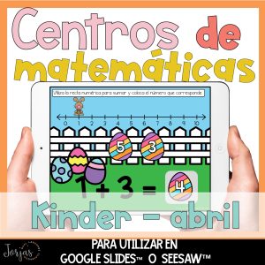 Centros matemáticas kinder abril DIGITAL Seesaw Google Slides Math Spanish