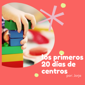 los primeros 20 días de centros