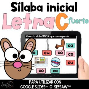 Letra C Ca Co Cu Sílabas con C Digital Seesaw Google Slides en español