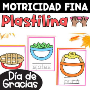 Motricidad fina Plastilina Día de Gracias Actividades Thanksgiving in Spanish